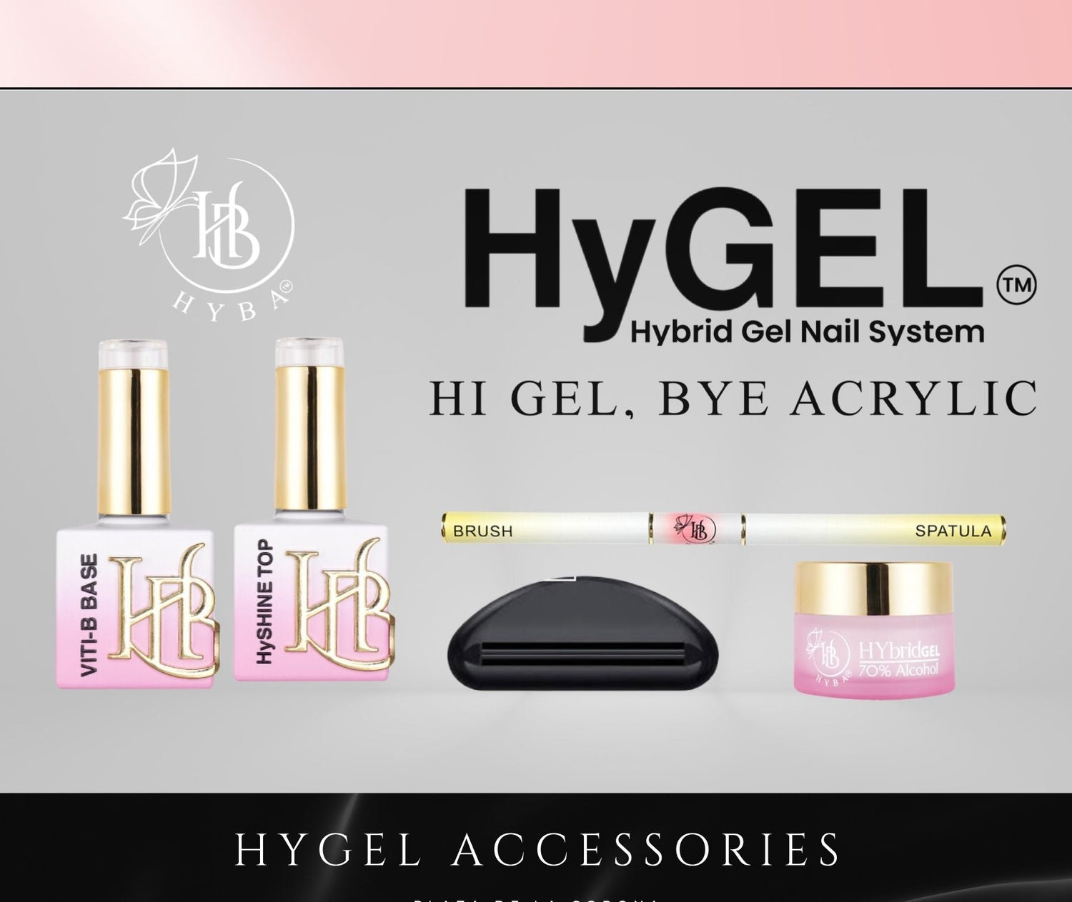 HyGEL™ ACCESSORIES